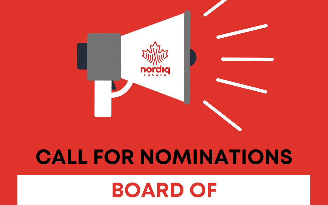 Appel à candidatures pour le conseil d’administration de Nordiq Canada